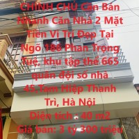 CHÍNH CHỦ Cần Bán Nhanh Căn Nhà 2 Mặt Tiền Vị Trí Đẹp Tại  Thanh Trì, Hà Nội