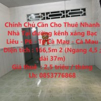 Chính Chủ Cần Cho Thuê Nhanh Nhà Tại đường kênh xáng Bạc Liêu - P6 - Tp Cà Mau - Cà Mau