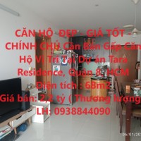 CĂN HỘ  ĐẸP - GIÁ TỐT - CHÍNH CHỦ Cần Bán Gấp Căn Hộ Vị Trí Tại Dự án Tara Residence, Quận 8, HCM