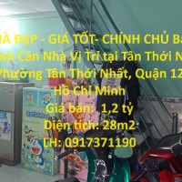 NHÀ ĐẸP - GIÁ TỐT- CHÍNH CHỦ Bán Nhanh Căn Nhà Vị Trí tại Phường Tân Thới Nhất - Quận 12