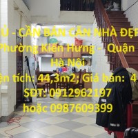 CHÍNH CHỦ - CẦN BÁN CĂN NHÀ ĐẸP  TẠI Ngõ  22- Tổ 5 - Phường Kiến Hưng -  Quận Hà Đông - Hà Nội