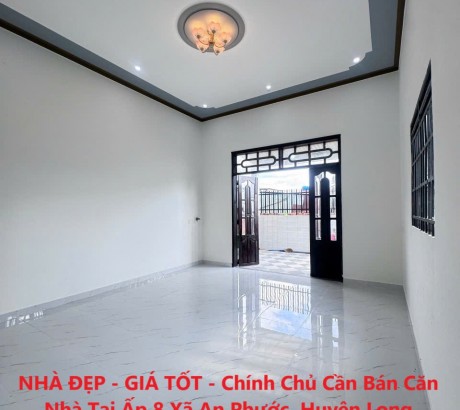 NHÀ ĐẸP - GIÁ TỐT - Chính Chủ Cần Bán Căn Nhà Tại Ấp 8 Xã An Phước, Huyện Long Thành, Đồng Nai.