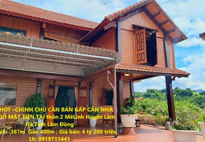 HOT HOT –CHÍNH CHỦ CẦN BÁN GẤP CĂN NHÀ NHÀ GỖ MẶT TIỀN TẠI Mê Linh Huyện Lâm Hà.Tỉnh Lâm Đồng