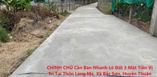 CHÍNH CHỦ Cần Bán Nhanh Lô Đất 3 Mặt Tiền Vị Trí Tại Huyện Thuận Bắc, Tỉnh Ninh Thuận