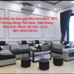 CHÍNH CHỦ cần bán gấp Nhà hẻm 30/4 , KP1, TT Dương Đông, Phú Quốc, Kiên Giang