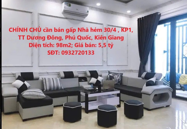 CHÍNH CHỦ cần bán gấp Nhà hẻm 30/4 , KP1, TT Dương Đông, Phú Quốc, Kiên Giang