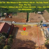ĐẤT Chính Chủ - Giá Tốt - Bán Nhanh Lô Đất 1155m2  Đất K1- Thị Trấn Thanh Thuỷ, Huyện Thanh Thuỷ,  Phú Thọ.