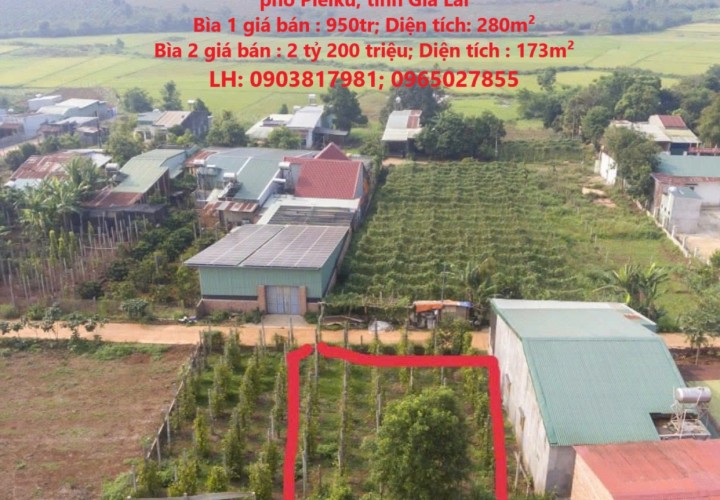 ĐẤT ĐẸP – GIÁ TỐT - CẦN BÁN NHANH 2 LÔ ĐẤT Tại Xã Trà Đa, thành phố Pleiku, tỉnh Gia Lai