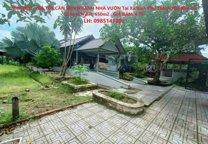 NHÀ ĐẸP - GIÁ TỐT CẦN BÁN NHANH NHÀ VƯỜN Tại Xã Bình Phú Thành Phố Bến Tre