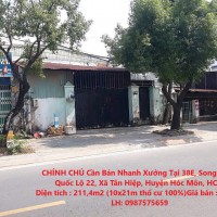 CHÍNH CHỦ Cần Bán Nhanh Xưởng Tại 38E, Song Hành Quốc Lộ 22, Xã Tân Hiệp, Huyện Hóc Môn, HCM