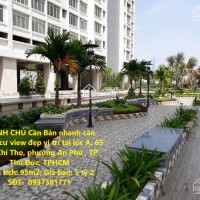 CHÍNH CHỦ Cần Bán nhanh căn chung cư view đẹp vị trí tại TP Thủ Đức, TPHCM
