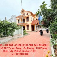 NHÀ ĐẸP - GIÁ TỐT - CHÍNH CHỦ CẦN BÁN NHANH CĂN NHÀ ĐẸP Tại An Đồng - An Dương - Hải Phòng