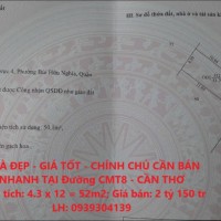 NHÀ ĐẸP - GIÁ TỐT - CHÍNH CHỦ CẦN BÁN NHANH TẠI Đường CMT8 - CẦN THƠ