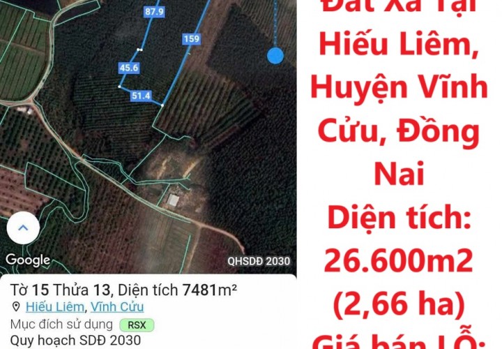 Chính Chủ Cần Bán GẤP 2,66 Ha Đất Xã Tại Hiếu Liêm, Huyện Vĩnh Cửu, Đồng Nai