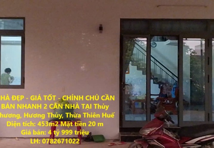 NHÀ ĐẸP - GIÁ TỐT - CHÍNH CHỦ CẦN BÁN NHANH 2 CĂN NHÀ TẠI Thủy Phương, Hương Thủy, Thừa Thiên Huế