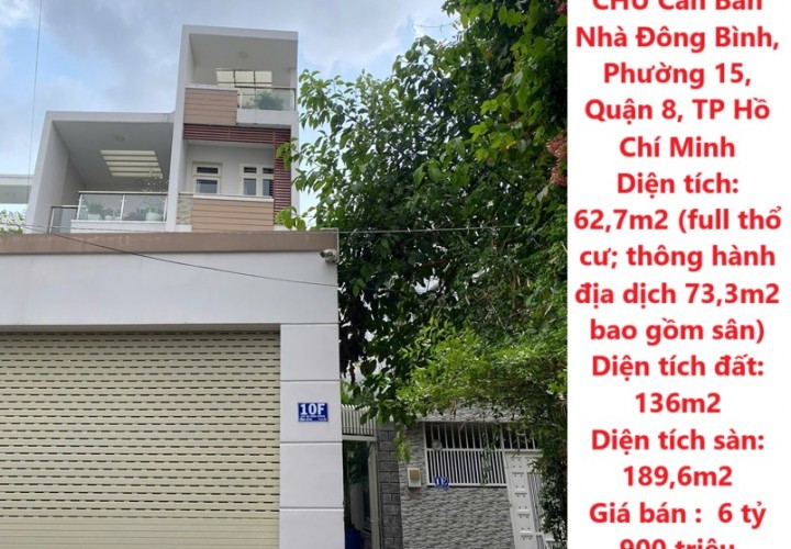 NHÀ ĐẸP - GIÁ TỐT - CHÍNH CHỦ Cần Bán Nhà Đông Bình,  Phường 15, Quận 8, TP Hồ Chí Minh