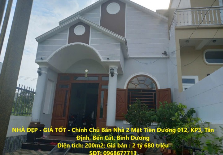 NHÀ ĐẸP - GIÁ TỐT - Chính Chủ Bán Nhà 2 Mặt Tiền Đường 012, KP3, Tân Định, Bến Cát, Bình Dương
