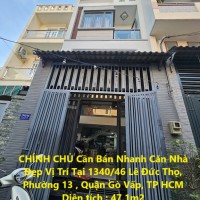 CHÍNH CHỦ Cần Bán Nhanh Căn Nhà  Đẹp Vị Trí Tại Quận Gò Vấp, TP HCM