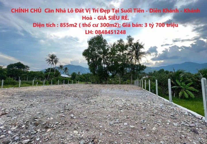 CHÍNH CHỦ BÁN 855m2 Đất Tại SUỐI TIÊN, Diên Khánh, Khánh Hoà
