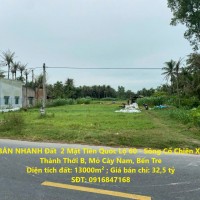 BÁN NHANH Đất  2 Mặt Tiền Quốc Lộ 60 - Sông Cổ Chiên Xã Thành Thới B, Mỏ Cày Nam, Bến Tre