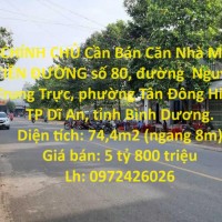 CHÍNH CHỦ Cần Bán Căn Nhà MẶT TIỀN ĐƯỜNG NGUYỄN TRUNG TRỰC – DĨ AN