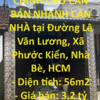 CHÍNH CHỦ CẦN BÁN NHANH CĂN NHÀ tại Đường Lê Văn Lương, Xã Phước Kiển, Nhà Bè, HCM