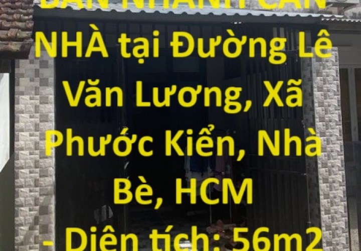 CHÍNH CHỦ CẦN BÁN NHANH CĂN NHÀ tại Đường Lê Văn Lương, Xã Phước Kiển, Nhà Bè, HCM
