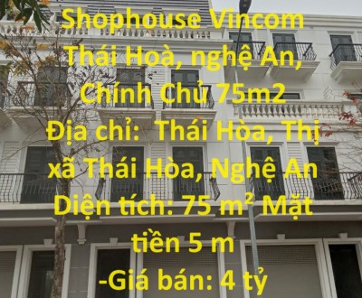 BÁN LIỀN KỀ  Shophouse Vincom Thái Hoà, nghệ An, Chính Chủ 75m2