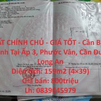 ĐẤT CHÍNH CHỦ - GIÁ TỐT - Cần Bán Nhanh Tại Ấp 3, Phước Vân, Cần Đước, Long An