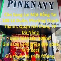 Cần Sang Lại Mặt Bằng Tại 108 Lê Duẩn, Phường Thạch Thanh, Quận Hải Châu, TP Đà Nẵng