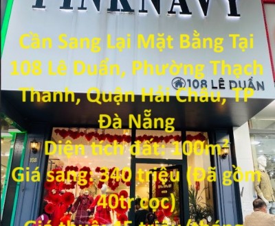 Cần Sang Lại Mặt Bằng Tại 108 Lê Duẩn, Phường Thạch Thanh, Quận Hải Châu, TP Đà Nẵng