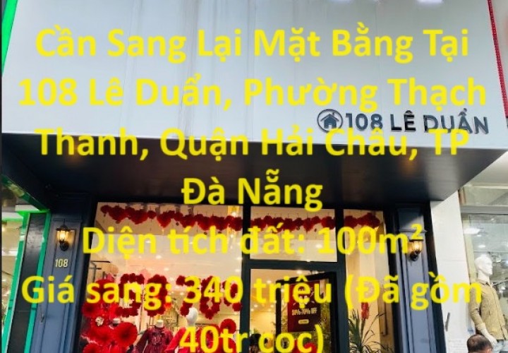 Cần Sang Lại Mặt Bằng Tại 108 Lê Duẩn, Phường Thạch Thanh, Quận Hải Châu, TP Đà Nẵng