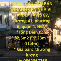 CHÍNH CHỦ CẦN BÁN NHANH CĂN NHÀ VỊ TRÍ ĐẸP TẠI số 87, đường 41, phường 6, quận 4, HCM