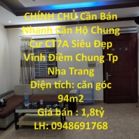 CHÍNH CHỦ Cần Bán Nhanh Căn Hộ Chung Cư CT7A Siêu Đẹp Vĩnh Điềm Chung Tp Nha Trang