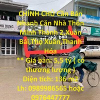 CHÍNH CHỦ Cần Bán Nhanh Căn Nhà Thôn Minh Thành 2,Xuân Bái,Thọ Xuân,Thanh Hóa