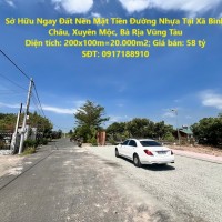 Sở Hữu Ngay Đất Nền Mặt Tiền Đường Nhựa Tại Xã Bình Châu, Xuyên Mộc, Bà Rịa Vũng Tàu