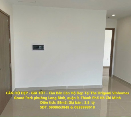 CĂN HỘ ĐẸP - GIÁ TỐT - Cần Bán Căn Hộ Đẹp Tại The Origami Vinhomes Grand Park quận 9