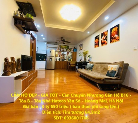 CĂN HỘ ĐẸP - GIÁ TỐT - Cần Chuyển Nhượng Căn Hộ B16 - Tòa B - Tòa Nhà Hateco Yên Sở - Hoàng Mai, Hà Nội