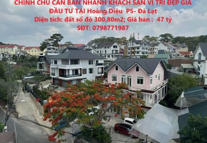 CHÍNH CHỦ CẦN BÁN NHANH KHÁCH SẠN VỊ TRÍ ĐẸP GIÁ ĐẦU TƯ TẠI Hoàng Diệu  P5- Đà Lạt