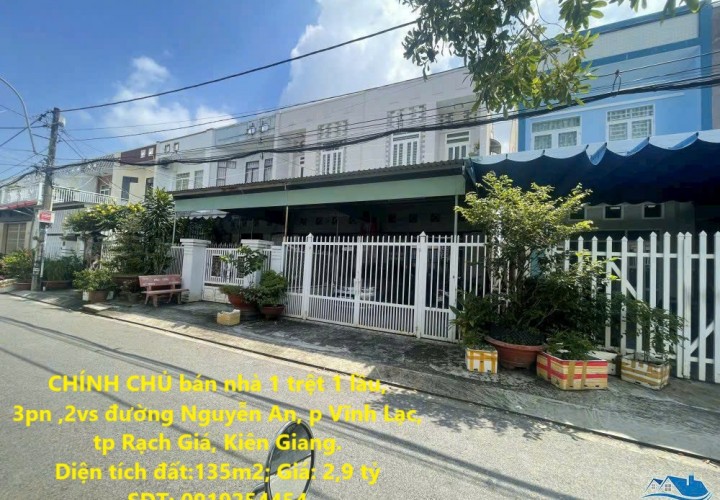 CHÍNH CHỦ bán nhà 1 trệt 1 lầu, 3pn ,2vs đường Nguyễn An, p Vĩnh Lạc, tp Rạch Giá, Kiên Giang.