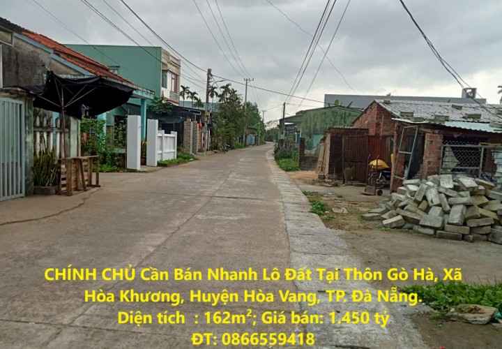 CHÍNH CHỦ Cần Bán Nhanh Lô Đất Tại Thôn Gò Hà, Xã Hòa Khương, Huyện Hòa Vang, TP. Đà Nẵng.