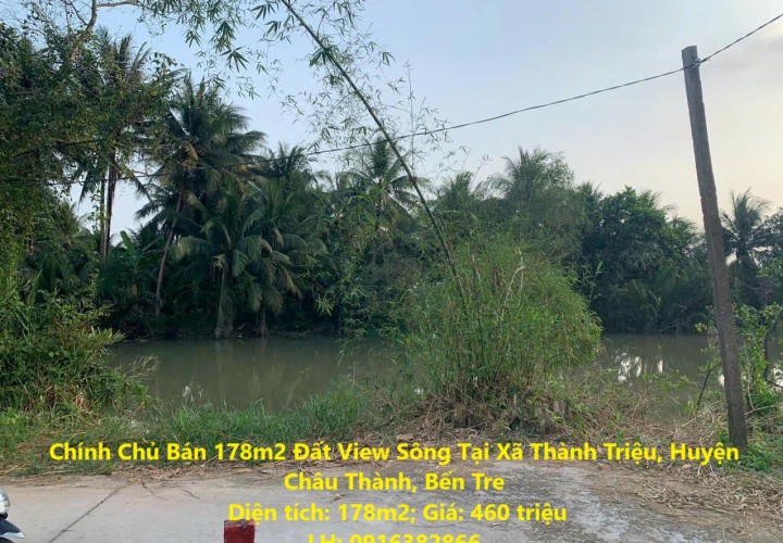 Chính Chủ Bán 178m2 Đất View Sông Tại Xã Thành Triệu, Huyện Châu Thành, Bến Tre