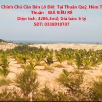 ĐẤT SIÊU ĐẸP - Chính Chủ Cần Bán Lô Đất  Tại Thuận Quý, Hàm Thuận Nam, Bình Thuận - GIÁ SIÊU RẺ