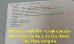 ĐẤT ĐẸP - GIÁ TỐT - Chính Chủ Cần Bán Lô Đất Tại Ấp 3, Xã Tân Thành, Thủ Thừa, Long An