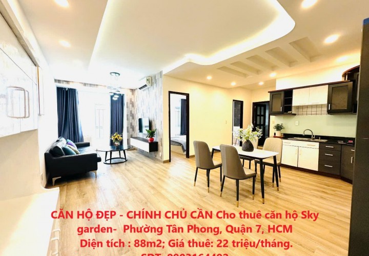 CĂN HỘ ĐẸP - CHÍNH CHỦ CẦN Cho thuê căn hộ Sky garden-  Phường Tân Phong, Quận 7, HCM