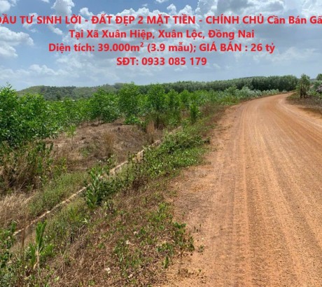 ĐẦU TƯ SINH LỜI - ĐẤT ĐẸP 2 MẶT TIỀN - CHÍNH CHỦ Cần Bán Gấp Tại Xã Xuân Hiệp, Xuân Lộc, Đồng Nai
