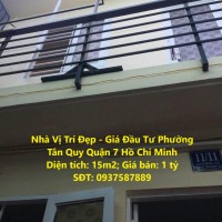 Nhà Vị Trí Đẹp - Giá Đầu Tư Phường Tân Quy Quận 7 Hồ Chí Minh