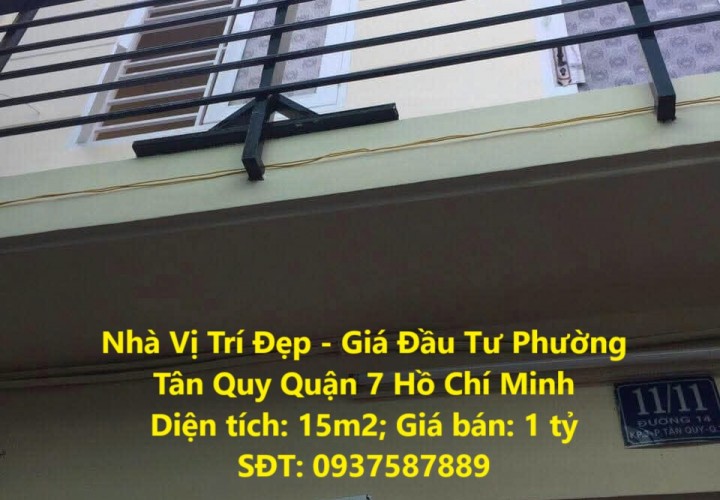 Nhà Vị Trí Đẹp - Giá Đầu Tư Phường Tân Quy Quận 7 Hồ Chí Minh