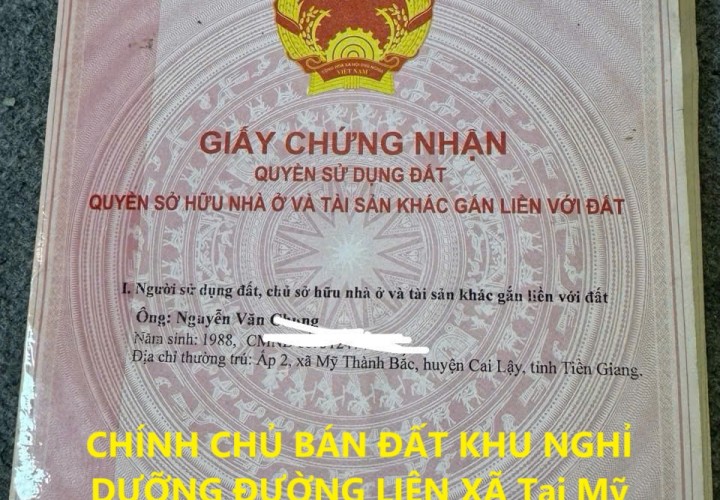 CHÍNH CHỦ BÁN ĐẤT KHU NGHỈ DƯỠNG ĐƯỜNG LIÊN XÃ Tại Mỹ Thành Bắc - Cai Lậy