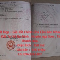 Đất Đẹp – Giá Tốt Chính Chủ Cần Bán Nhanh Lô Đất Tại Nga Sơn , Thanh Hóa.